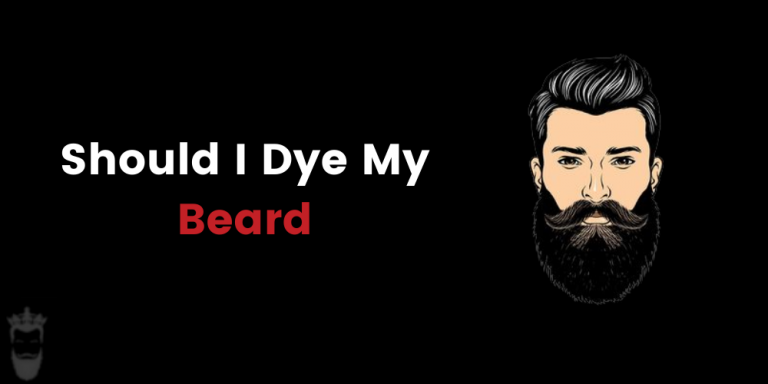 should i dye my beard